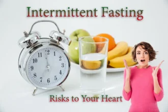 Intermittent Fasting Risks to your heart