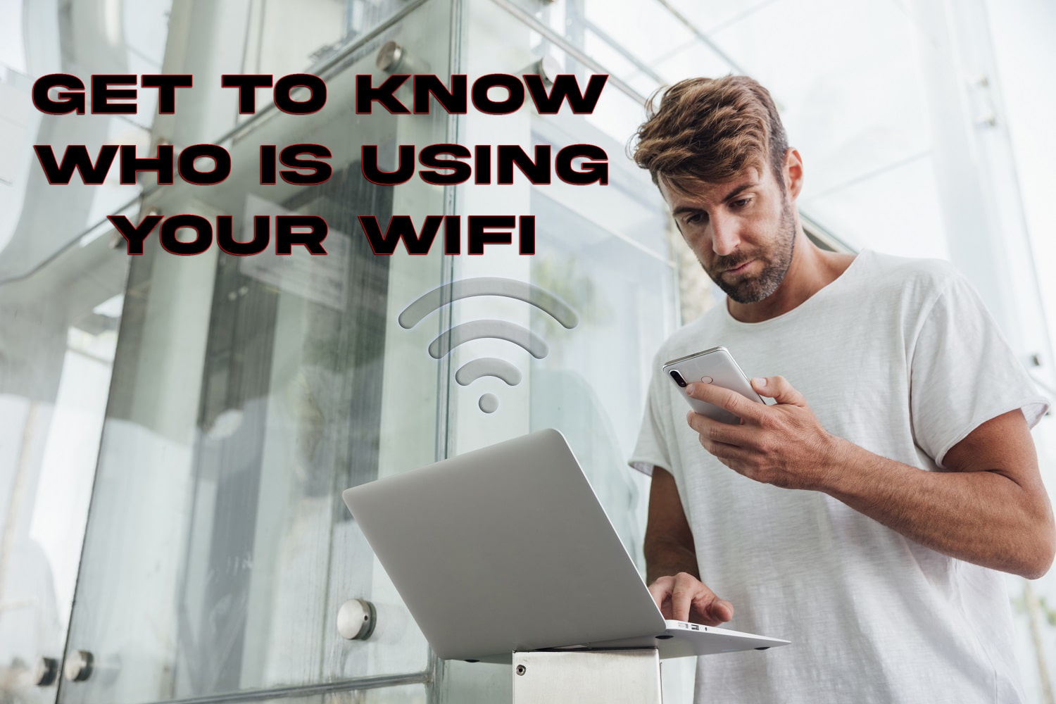 get to know who is using your wifi